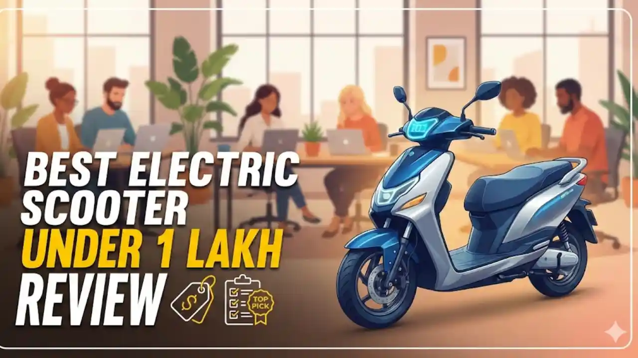 Best Electric Scooter Under 1 Lakh Review (Top 10 in India 2026)