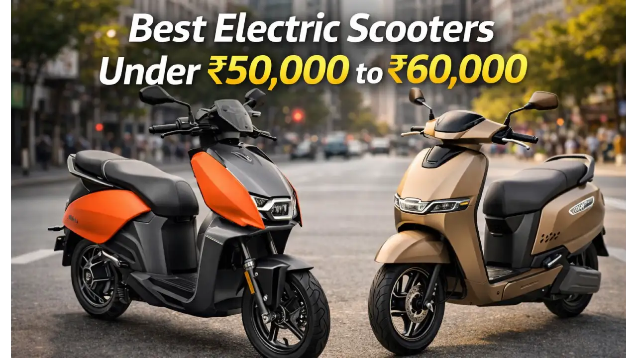 Best Electric Scooters Under ₹50,000 to ₹60,000 in India 2026 – Budget ...